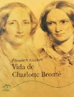 Vida De Charlotte Brontë - Elizabeth Gaskell