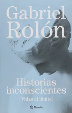 Historias inconscientes de Gabriel Rolón, portada del libro