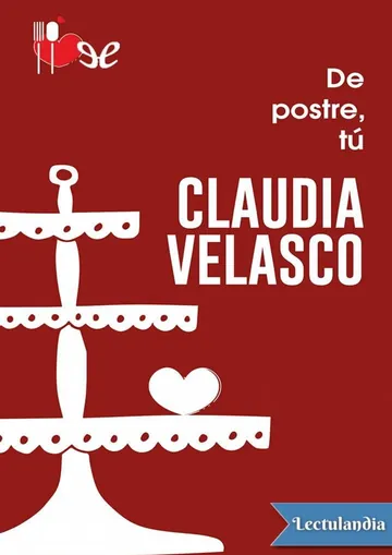 De postre, tú de Claudia Velasco, portada del libro