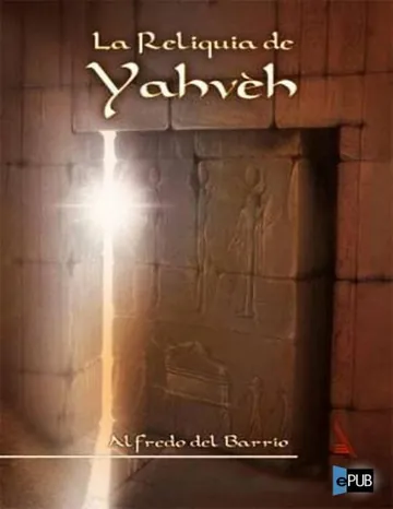 La reliquia de Yahveh de Alfredo del Barrio, portada del libro