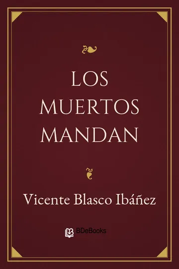 Los muertos mandan de Vicente Blasco Ibáñez, portada del libro