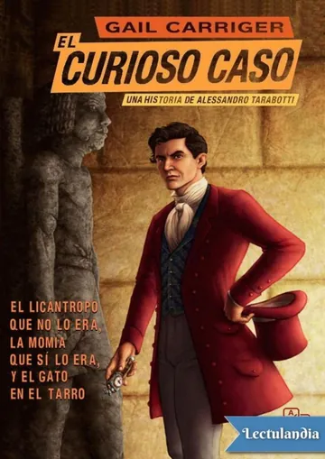 El curioso caso del licántropo que no lo era, la momia que sí lo era y el gato en el tarro de Gail Carriger, portada del libro