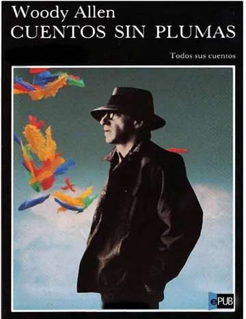 Cuentos sin plumas de Woody Allen, portada del libro