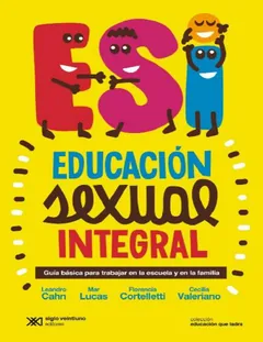 Educacion sexual integral - Leandro Cahn