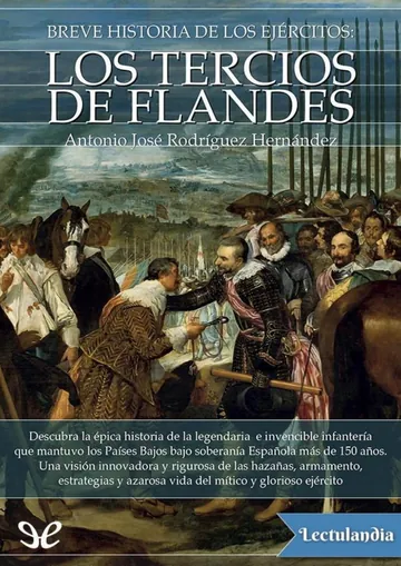 Breve historia de los ejércitos. Los Tercios de Flandes de Antonio José Rodríguez Hernández, portada del libro