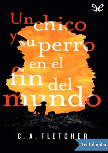 Un chico y su perro en el fin del mundo de C. A. Fletcher, portada del libro