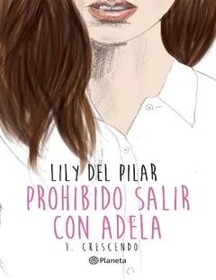 Prohibido salir con Adela - Lily Del Pilar