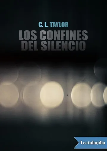 Los confines del silencio de C. L. Taylor, portada del libro