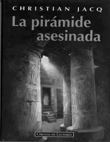 El Juez de Egipto 01 - La Pirámide asesinada de Christian Jacq, portada del libro