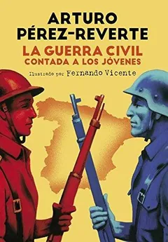 La guerra civil contada a los jóvenes de Arturo Perez-Reverte, portada del libro