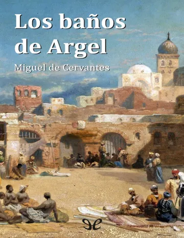 Los baños de Argel de Miguel de Cervantes Saavedra, portada del libro