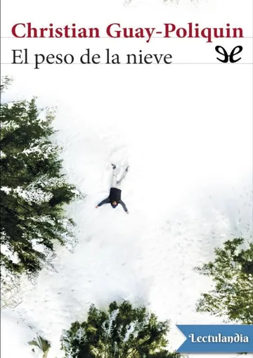 El peso de la nieve de Christian Guay-Poliquin, portada del libro