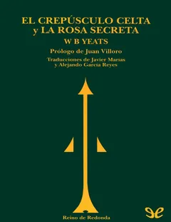 El crepúsculo celta y La rosa secreta - William Butler Yeats