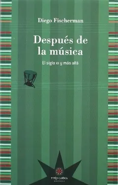 Después de la música de Diego Fischerman, portada del libro
