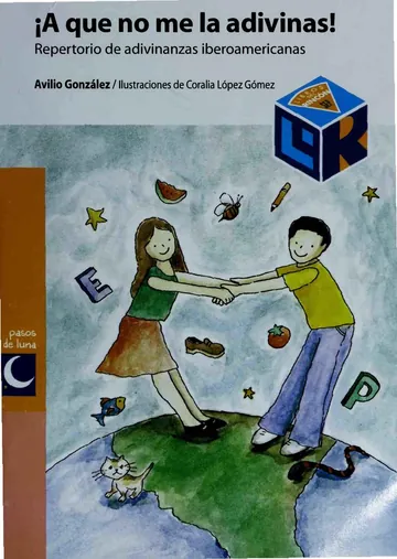 ¡A que no me la adivinas! : repertorio de adivinanzas iberoamericanas de Avilio González, portada del libro