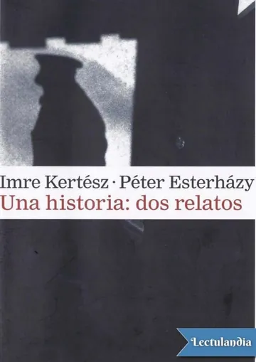 Una historia: dos relatos de Imre Kertész, portada del libro