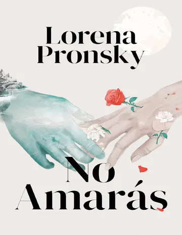 No amarás de Lorena Pronsky, portada del libro