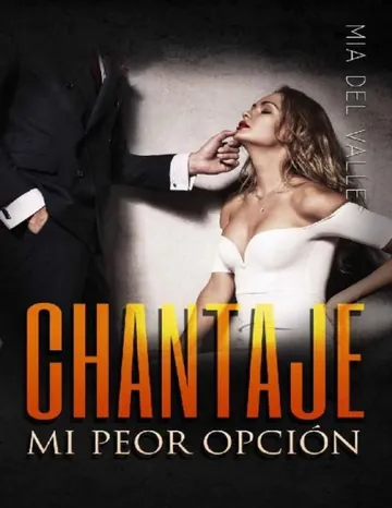 Chantaje: Mi peor opción de Mia del Valle, portada del libro