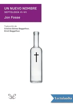 Un nuevo nombre (Septología VI-VII) - Jon Fosse