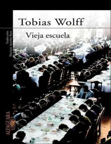 Vieja escuela de Tobias Wolff, portada del libro