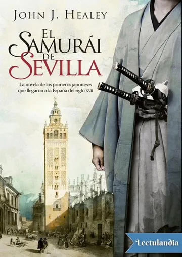 El samurái de Sevilla de John J. Healey, portada del libro
