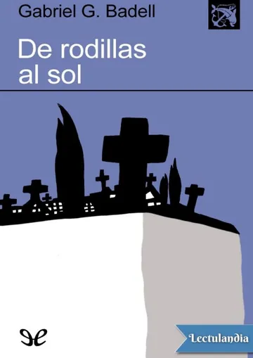 De rodillas al sol de Gabriel García Badell, portada del libro