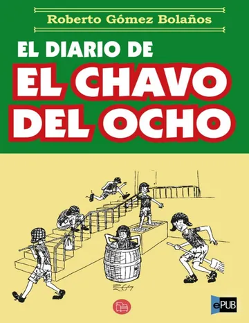 El diario de El Chavo del Ocho de Roberto Gomez Bolanos, portada del libro