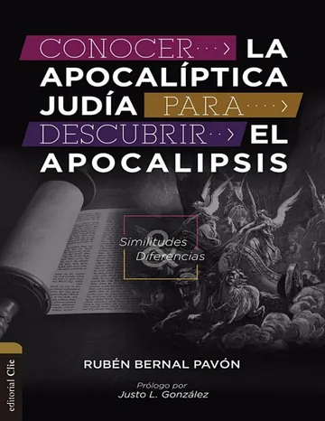 Conocer la apocalíptica judía para descubrir el Apocalipsis: Similitudes y diferencias de Ruben Bernal Pavon, portada del libro