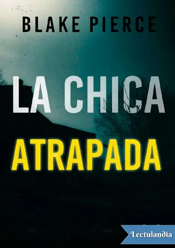 La chica atrapada de Blake Pierce, portada del libro