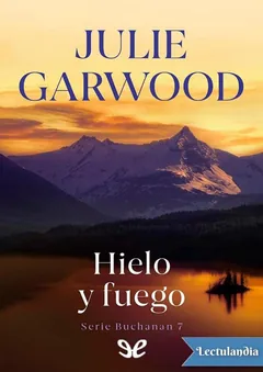 Hielo y fuego - Julie Garwood