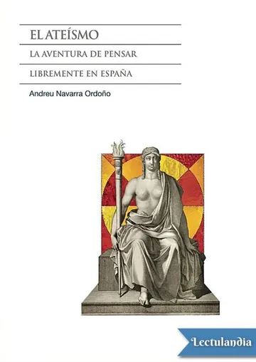 El ateísmo. La aventura de pensar libremente en España de Andreu Navarra Ordoño, portada del libro