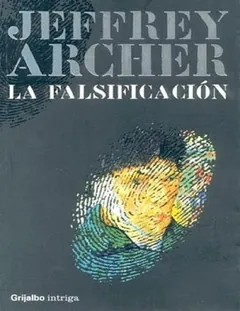 La falsificacion - Jeffrey Archer