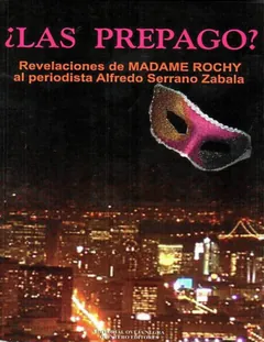 Las Prepago_ Madame Rochy - Alfredo Serrano Zabala