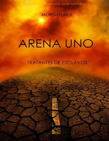 Arena Uno_ Tratantes De Esclavos de Morgan Rice, portada del libro