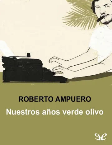 Nuestros años verde olivo de Roberto Ampuero, portada del libro