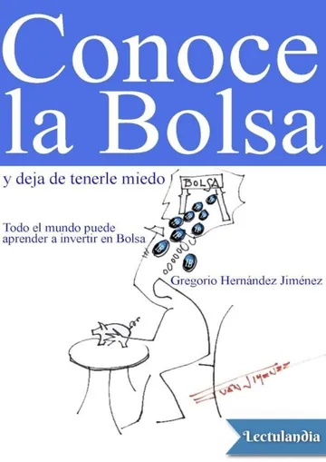 Conoce la Bolsa y deja de tenerle miedo de Gregorio Hernández Jiménez, portada del libro