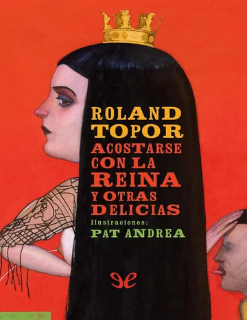 Acostarse con la reina y otras delicias de Roland Topor, portada del libro