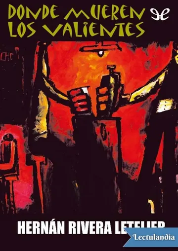 Donde mueren los valientes de Hernán Rivera Letelier, portada del libro