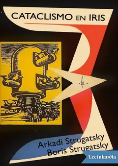 Cataclismo en Iris - Arkadi Strugatsky