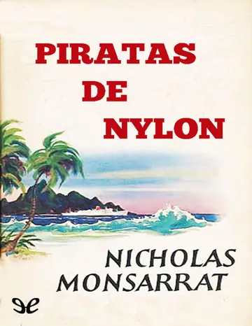 Piratas de nylon de Nicholas Monsarrat, portada del libro