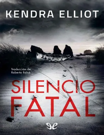 Silencio fatal de Kendra Elliot, portada del libro