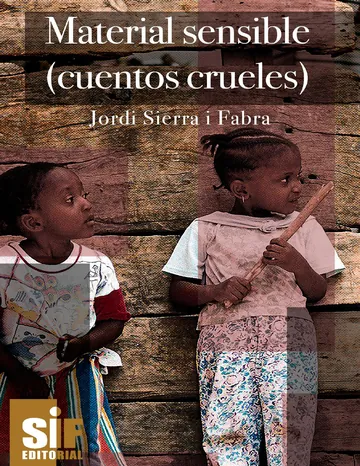 Material sensible (cuentos crueles) de Jordi Sierra i Fabra, portada del libro