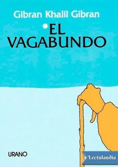 El Vagabundo - Gibran Khalil Gibran