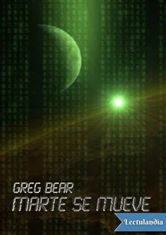 Marte se mueve - Greg Bear