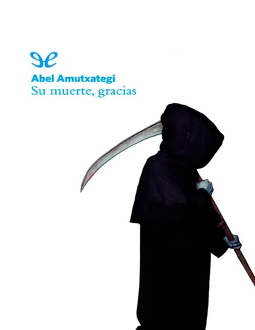 Su muerte, gracias de Abel Amutxategi, portada del libro