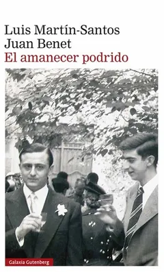 El amanecer podrido - Luis Martín-Santos