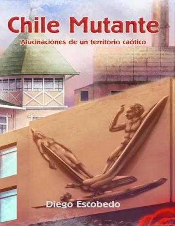 Chile Mutante de Diego Escobedo, portada del libro