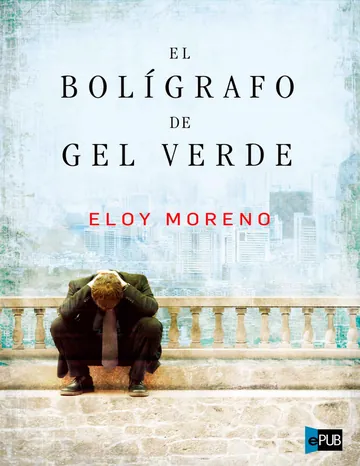 El bolígrafo de gel verde de Eloy Moreno, portada del libro