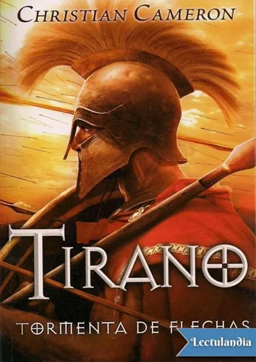 Tirano II. Tormenta de flechas de Christian Cameron, portada del libro