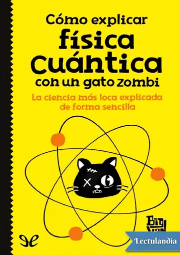Cómo explicar física cuántica con un gato zombi de Helena González Burón, portada del libro